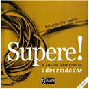 Livro - Supere: a Arte de Lidar Com Situações A...