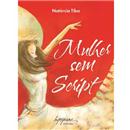Livro - Mulher Sem Script - Natércia Tiba