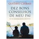 Livro - Dez Bons Conselhos de Meu Pai - Gustavo...