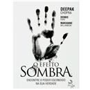 Livro - O Efeito Sombra: Encontre o Poder Escon...