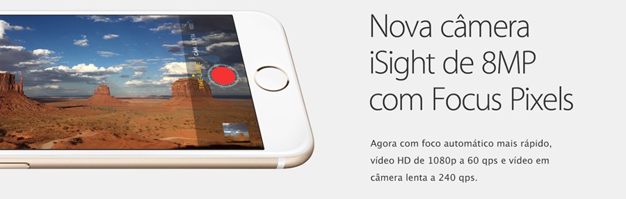A câmera que revolucionou as fotos agora faz o mesmo pelos vídeos iPhone 6 câmera iSigh 8MP video HD 1080p