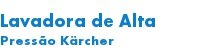 Lavadora de Alta Pressão Kärch