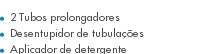 2 Tubos prolongadores Desentupidor de tubulações Aplicador de detergente