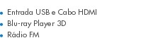 Entrada USB e Cabo HDMI Blu-ray Player 3D Rádio FM