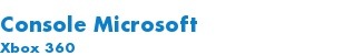 Console Microsoft     Xbox 360