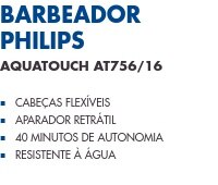 Barbeador Philips                      AquaTouch AT756/16                Cabeças Flexíveis Aparador Retrátil 40 Minutos de Autonomia Resistente à Água