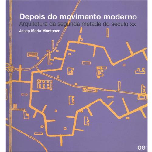 Livro Depois do Movimento Moderno Arquitetura da Segunda Metade do Século XX Josep Maria