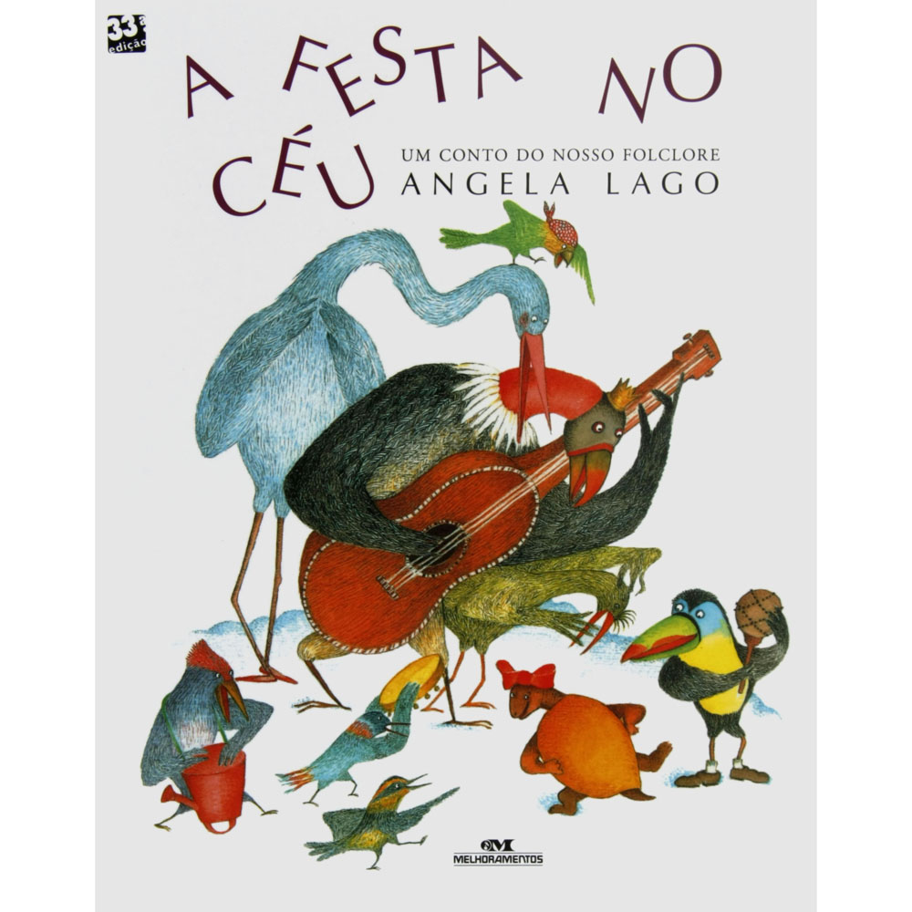Livro - A Festa no Céu: um Conto do Nosso Folclore - Angela Lago ...