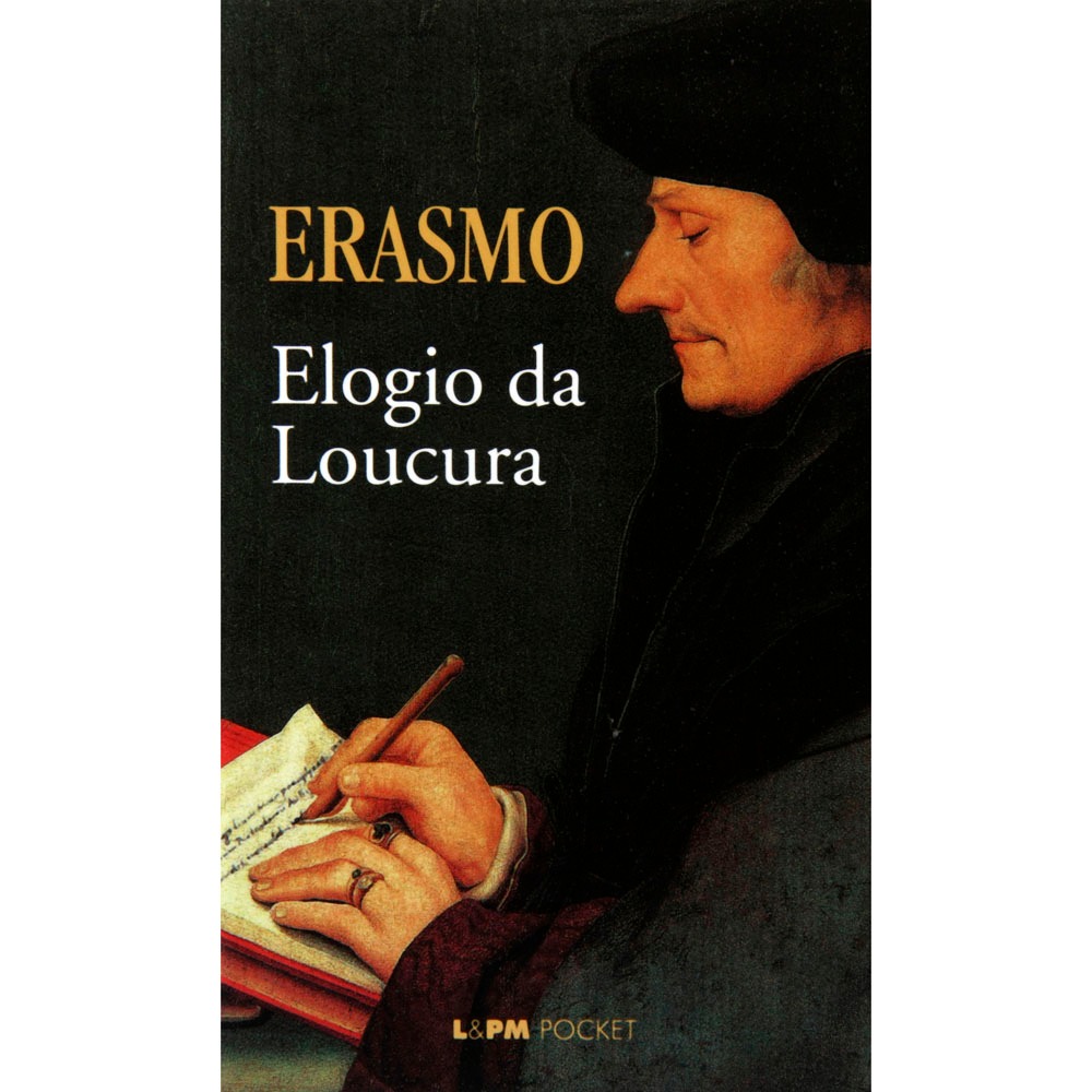 O Elogio Da Loucura Erasmo De Rotterdam