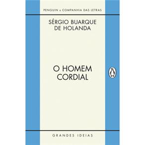 Livro - O Homem Cordial - Sérgio Buarque de Holanda - História do
