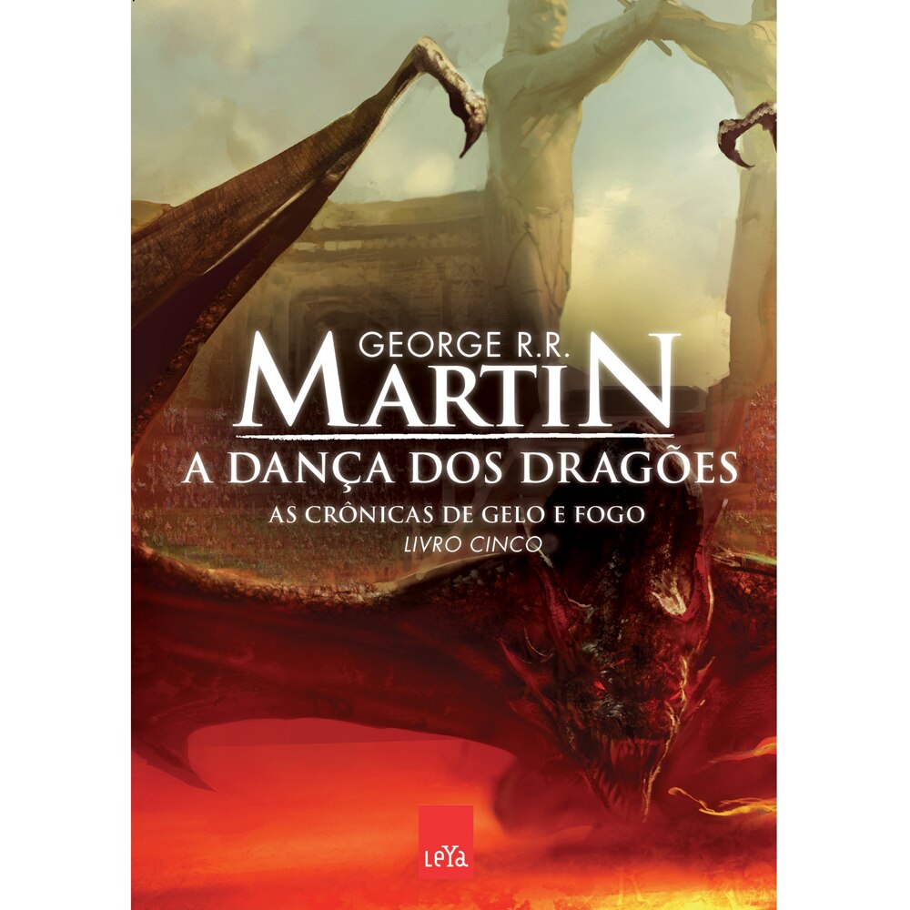 Livro As Crônicas de Gelo e Fogo A Dança dos Dragões Volume 5 R. R. Martin Livro As Crônicas de Gelo e Fogo A Dança dos Dragões Volume 5 R. R. Martin