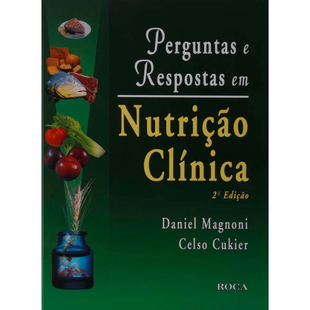 Livro Perguntas e Respostas em Nutrição Clínica Celso Cukier e Daniel Magnoni Livros de Livro Perguntas e Respostas em Nutrição Clínica Celso Cukier e Daniel Magnoni Livros de