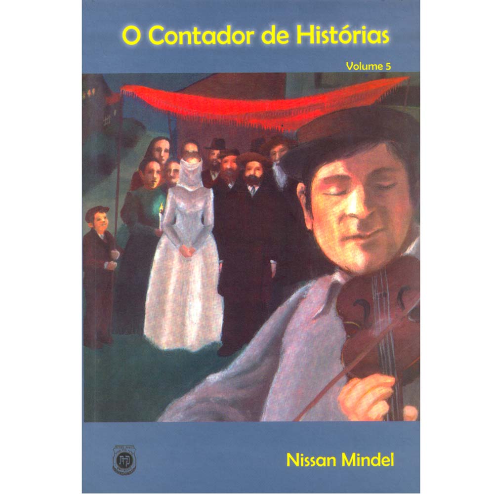 Livro O Contador de Histórias Volume 05 Nissan Mindel Judaísmo no Livro O Contador de Histórias Volume 05 Nissan Mindel Judaísmo no