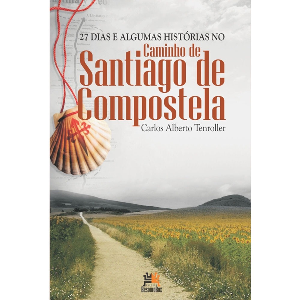 Livro 27 Dias de Algumas Histórias No Caminho de Santiago de