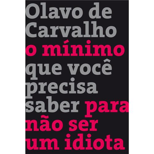 Livro - O Mínimo que Você Precisa Saber para não Ser um Idiota - Olavo de Carvalho é boa?