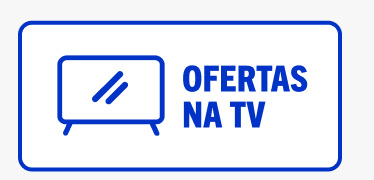 Imagem ilustrativa de uma televisão e o seguinte texto: Ofertas da TV