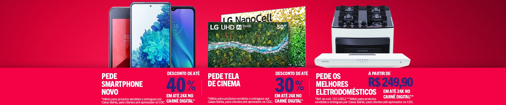 Banner dividido em 3 partes contendo imagens ilustrativas e ofertas dos departamentos smartphone, telas e eletrodomésticos