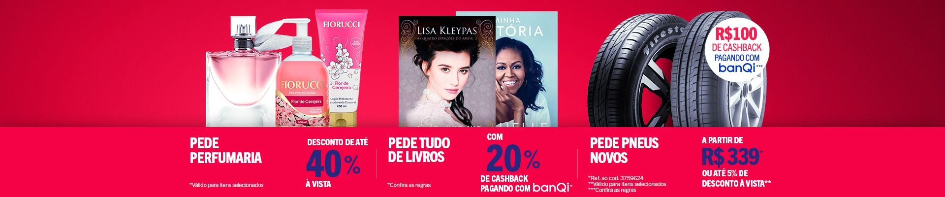 Banner dividido em 3 partes contendo imagens ilustrativas e ofertas dos departamentos Perfumaria, Livros e Pneus