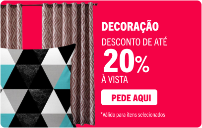 Pede Dia das Mães - Decoração com até 20% de desconto à vista*