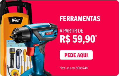 Pede Dia das Mães - Ferramentas apartir de R$59,90*