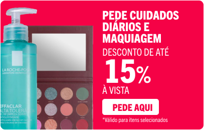 Pede Dia das Mães - Pede Cuidados diários e Maquiagem com até 15% de desconto à vista*