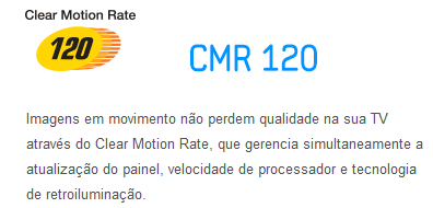 Imagens em movimento não perdem qualidade na sua TV através do Clear Motion Rate, que gerencia simultaneamente a atualização do painel, velocidade de processador e tecnologia de retroiluminação.