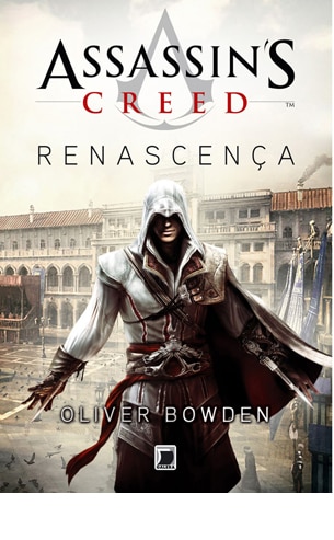 Livro Assassin's Creed - Renascença - Volume 1, Oliver Bowden