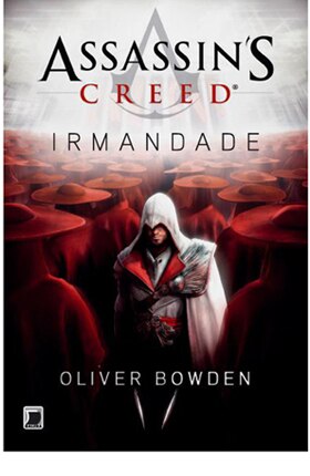 Livro Assassin's Creed - Irmandade - Volume 2, Oliver Bowden