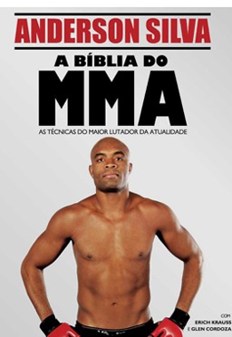 Livro A Bíblia do MMA: Aprenda as Técnicas do Maior Lutador da Atualidade