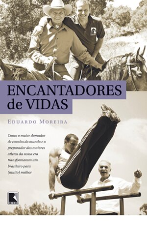 Encantadores de Vidas, Eduardo Moreira