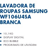 Lavadora de Roupas Samsung WF106U4SA Branca 10,1Kg Display Digital Eco Bubble Programas de Lavagem