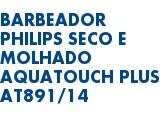 Barbeador Philips Seco e Molhado AquaTouch Plus AT891/14