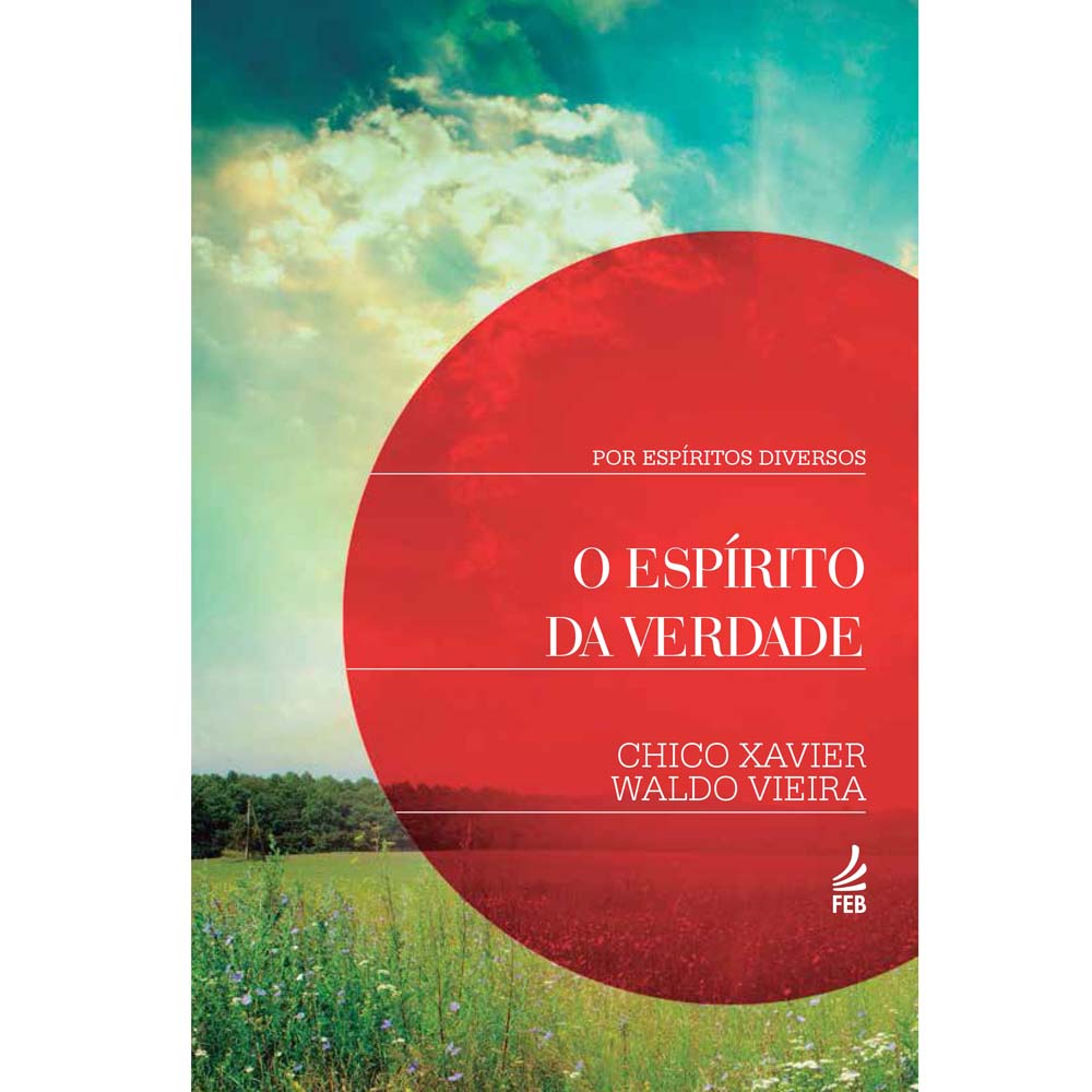 Livro - O Espírito da Verdade - Francisco Candido Xavier - Espiritismo ...